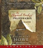 The Physick Book of Deliverance Dane di Katherine Howe edito da Hyperion Audiobooks