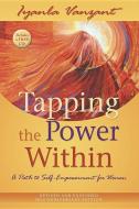 Tapping the Power Within: A Path to Self-Empowerment for Women di Iyanla Vanzant edito da HAY HOUSE