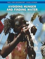 Avoiding Hunger and Finding Water di Andrew Langley edito da HEINEMANN LIB