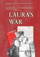 Laura's War di Laura A. Hoffman edito da AuthorHouse
