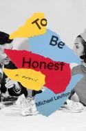 To Be Honest di Michael Leviton edito da Abrams
