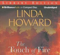The Touch of Fire di Linda Howard edito da Brilliance Audio