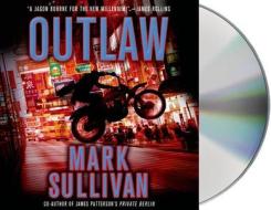 Outlaw di Mark Sullivan edito da MacMillan Audio
