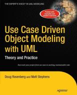 Use Case Driven Object Modeling with UML di Don Rosenberg, Matt Stephens edito da Apress