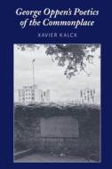 George Oppen's Poetics of the Commonplace di Xavier Kalck edito da Lang, Peter