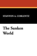 The Sunken World di Stanton A. Coblentz edito da Wildside Press