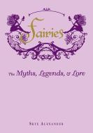 Fairies di Skye Alexander edito da Adams Media Corporation