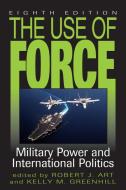 The Use of Force di Robert J. Art edito da Rowman & Littlefield