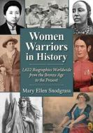 Women Warriors in History di Mary Ellen Snodgrass edito da McFarland and Company, Inc.