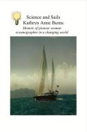 Science and Sails di Kathryn Burns edito da Bookbaby