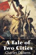 A Tale of Two Cities di Charles Dickens edito da Bottom of the Hill Publishing