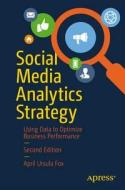 Social Media Analytics Strategy di April Ursula Fox edito da APress