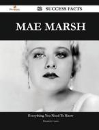 Mae Marsh 82 Success Facts - Everything You Need To Know About Mae Marsh di Elizabeth Castro edito da Emereo Publishing