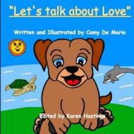 Let's Talk about Love di Camy De Mario edito da Createspace