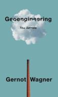 Geoengineering di Gernot Wagner edito da Polity Press