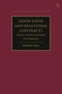 Good Faith And Relational Contracts di Professor Anthony Gray edito da Bloomsbury Publishing PLC