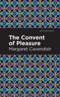 The Convent of Pleasure di Margaret Cavendish edito da MINT ED