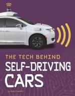 The Tech Behind Self-Driving Cars di Matt Chandler edito da CAPSTONE PR