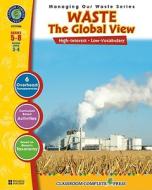 Waste Management - Global View di Erika Gasper- Gombatz edito da Classroom Complete Press