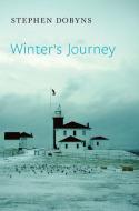 Winter's Journey di Stephen Dobyns edito da COPPER CANYON PR