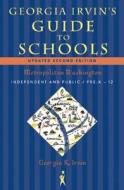 Georgia Irvin's Guide To Schools di Georgia K Irvin edito da Taylor Trade Publishing