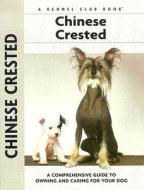 Chinese Crested di Juliette Cunliffe edito da Kennel Club Books