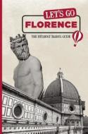 Let\'s Go Florence di Harvard Student Agencies Inc. edito da Avalon Travel Publishing
