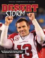 Desert Storm: Kurt Warner and the Arizona Cardinals' Unforgettable Run to the Super Bowl edito da Triumph Books (IL)
