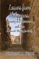 Lessons From Philippians di Richard J Rizzi edito da America Star Books