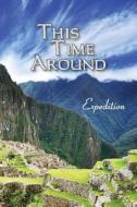 This Time Around: Expedition edito da EBER & WEIN PUB