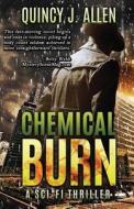 Chemical Burn di Quincy J Allen edito da Wordfire Press