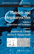 Platelets and Megakaryocytes di Jonathan M. Gibbins edito da Humana