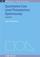 Quantitative Core Level Photoelectron Spectroscopy di A. Colón Santana edito da Morgan & Claypool Publishers