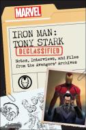 Iron Man: Tony Stark Declassified: Notes, Interviews, and Files from the Avengers' Archives di Dayton Ward, Kevin Dilmore, Marvel Comics edito da SMART POP