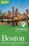 BOSTON - The Delaplaine 2019 Long Weekend Guide di Andrew Delaplaine edito da Gramercy Park Press