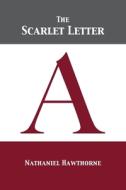 The Scarlet Letter di Nathaniel Hawthorne edito da 12th Media Services