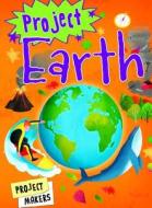 Project Earth di Camilla De La Bedoyere edito da WINDMILL BOOKS