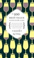 The 500 Best-Value Wines in the Lcbo di Rod Phillips edito da Whitecap Books