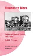 Humans to Mars di David S. F. Portree, Nasa History Division edito da Books Express Publishing