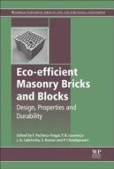 Eco-efficient Masonry Bricks And Blocks di Fernando Pacheco-Torgal edito da Elsevier Science & Technology