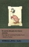 El cuento del pato de charco Jemima / The Tale of Jemima Puddle Duck di Beatrix Potter edito da Tranzlaty