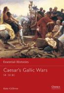 Caesar's Gallic Wars di Kate Gilliver edito da Bloomsbury Publishing PLC