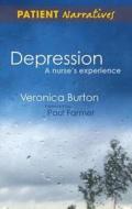 Depression - A Nurse's Experience di Veronica Burton edito da CRC Press