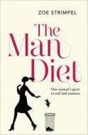 The Man Diet di Zoe Strimpel edito da Harpercollins Publishers