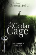 The Cedar Cage di Robert Greenfield edito da Pegasus Elliot Mackenzie Publishers