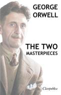George Orwell - The two masterpieces di George Orwell edito da Omnia Publica International LLC