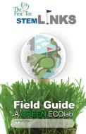 The First Tee Stem-Links Field Guide di Marc a. Watson edito da Afflatus Press