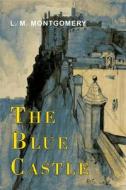 The Blue Castle di L. M. Montgomery edito da Albatross Publishers