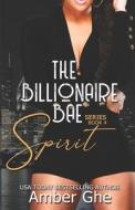 Spirit: The Billionaire Bae Book 4 di Amber Ghe edito da BOOKBABY