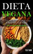 Dieta Vegana di Ted Tarr edito da Daniel Heath